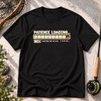 Patience Loading T-Shirt