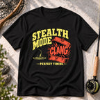 Stealth Mode Clang T-Shirt