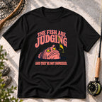 The Fish Are Judging T-Shirt