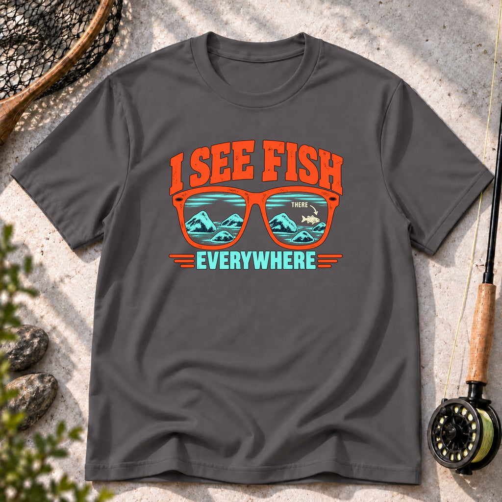 I See Fish Everywhere T-Shirt