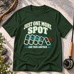 Just One More Spot T-Shirt