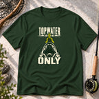 Topwater Only T-Shirt