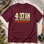 We’re Already Late T-Shirt