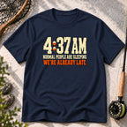 We’re Already Late T-Shirt