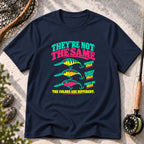 They’re Not the Same T-Shirt