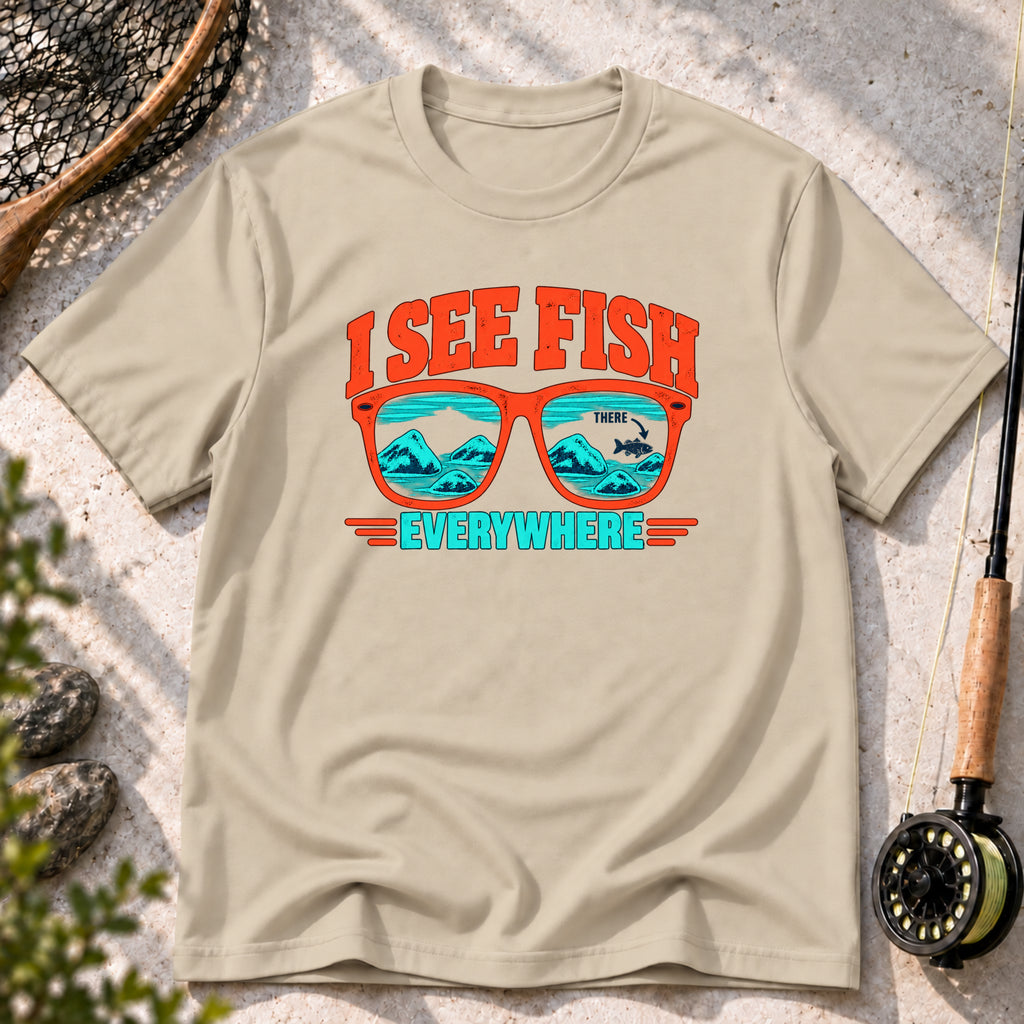 I See Fish Everywhere T-Shirt