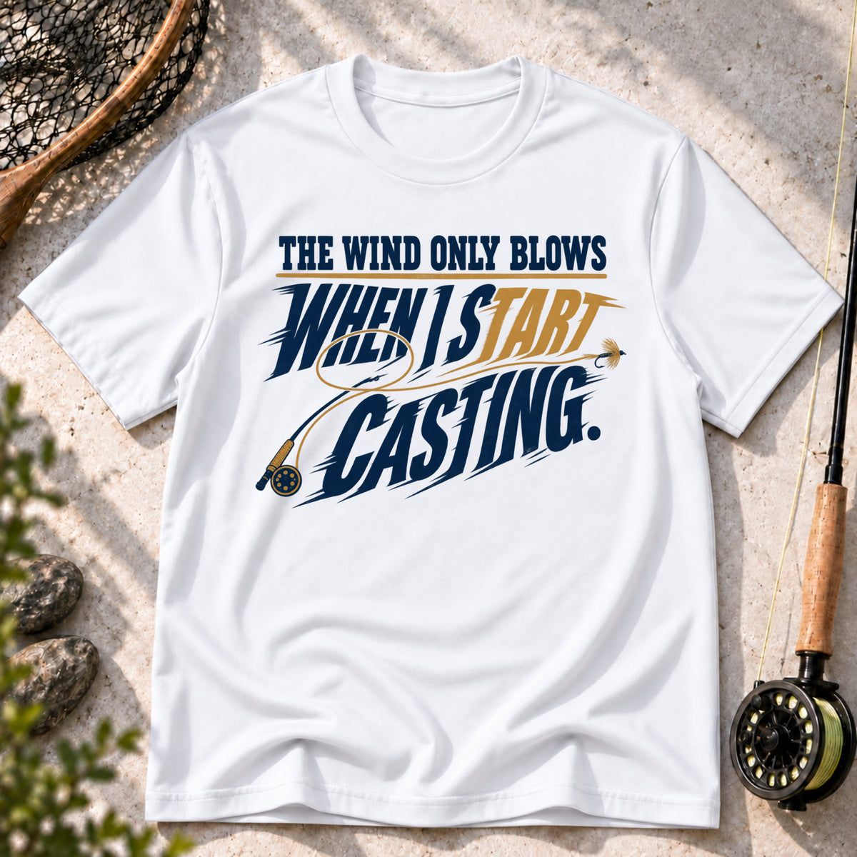 The Wind Only Blows When I Start Casting T-Shirt