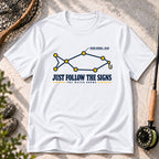 Just Follow the Signs T-Shirt