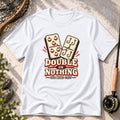 Double or Nothing T-Shirt